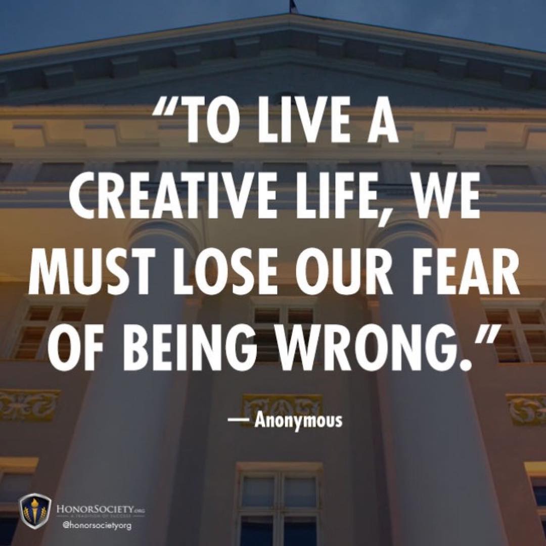 Why fear being wrong? Everyone has #Inspire #Motivate #HonorSociety